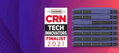 据报道：ExtremeNetworks凭借5520通用交换系列入围2021年CRN技术创新奖
